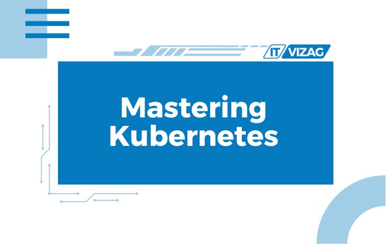 Mastering Kubernetes: Orchestrating Containerized Applications